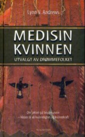 Medisinkvinnen - utvalgt av drømmefolket