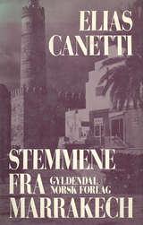 "Stemmene fra Marrakech - opptegnelser efter en reise" av Elias Canetti