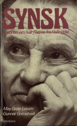 "Synsk - historien om Ivar Flatmo fra Hallingdal" av May Grethe Lerum