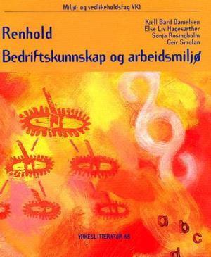 "Renhold - bedriftskunnskap og arbeidsmiljø" av Kjell Bård Danielsen