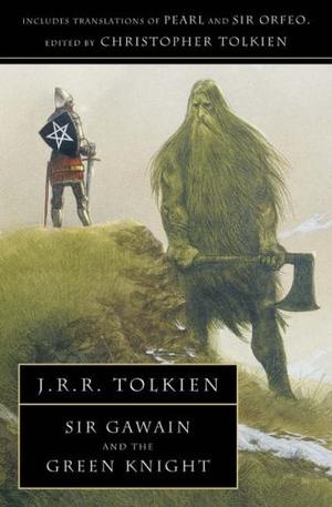 "Sir Gawain and the Green Knight - WITH Pearl and Sir Orfeo" av J.R.R. Tolkien