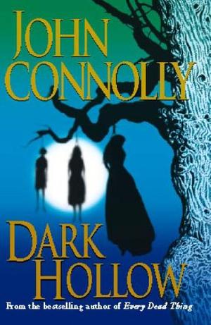 "Dark Hollow" av John Connolly