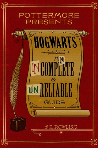 Hogwarts - an incomplete and unreliable guide