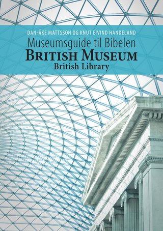 Museumsguide til Bibelen - British Museum, British Library