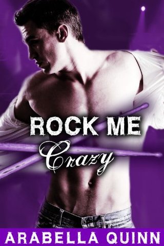 "Rock Me Crazy (New Adult Rockstar Erotic Romance)" av Arabella Quinn