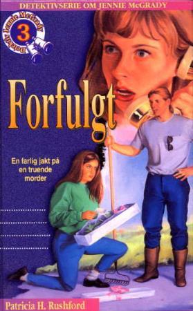 "Forfulgt" av Patricia H. Rushford