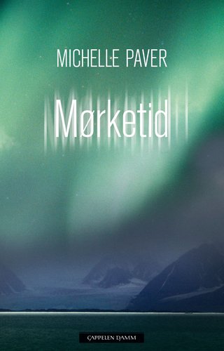 "Mørketid" av Michelle Paver