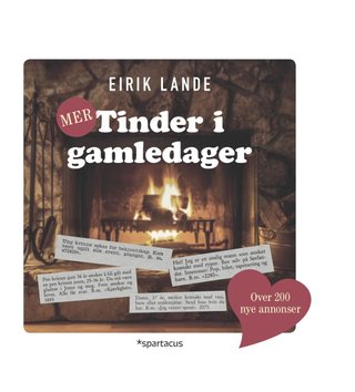"Mer Tinder i gamledager" av Eirik Lande