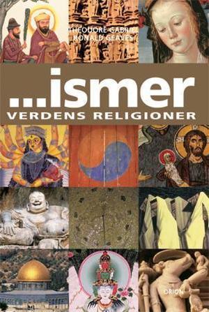 "-ismer - verdens religioner" av Theodore Gabriel
