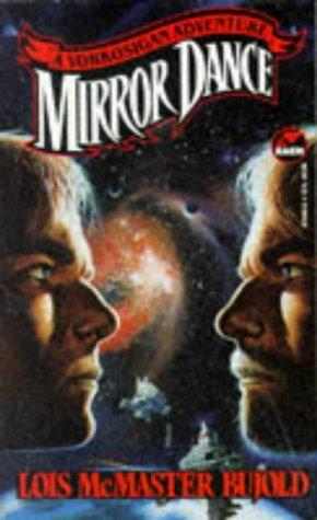 Mirror Dance - A Vorkosigan Adventure (Miles Vorkosigan Adventures)