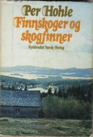 "Finnskoger og skogfinner" av Per Hohle