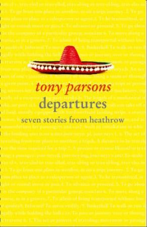 "Departures - seven stories from Heathrow" av Tony Parsons