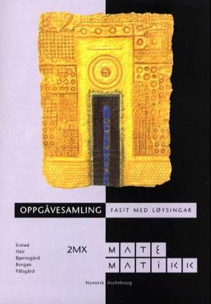 "Matematikk 2MX - oppgåvesamling : fasit med løysingar" av Gunnar Erstad