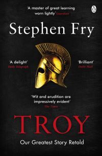 "Troy - our greatest story retold" av Stephen Fry