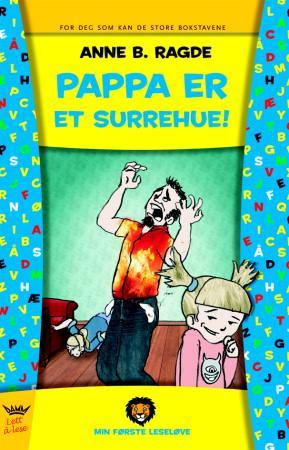 "Pappa er et surrehue!" av Anne B. Ragde