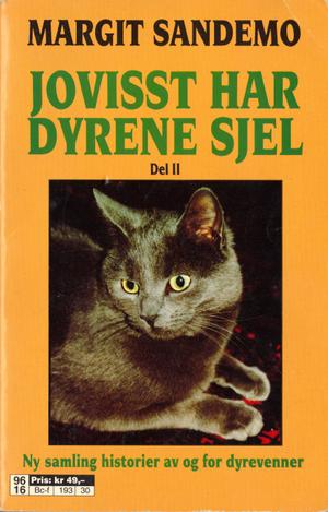 "Jovisst har dyrene sjel del 2. En ny samling historier, av og for dyrevenner" av Margit Sandemo