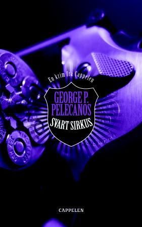 "Svart sirkus" av George P. Pelecanos