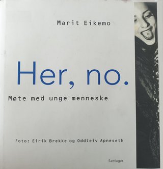 "Her, no møte med unge menneske" av Marit Eikemo