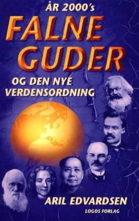 "År 2000's falne guder og den nye verdensordning" av Aril Edvardsen