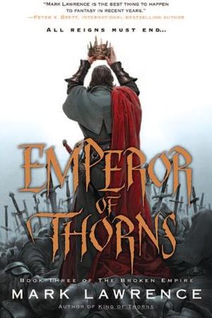 "Emperor of Thorns (The Broken Empire)" av Mark Lawrence