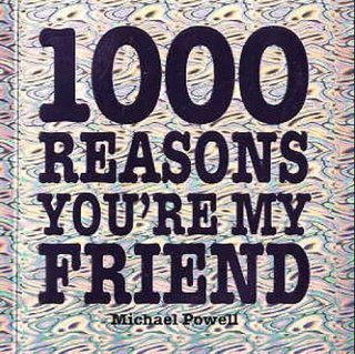 1000 reasons you're my friend