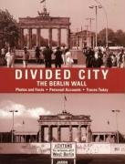 "Devided City. Die Berliner Mauer. Englische Ausgabe. Photos and Facts, Personal Accounts, Traces Today" av Christian Bahr
