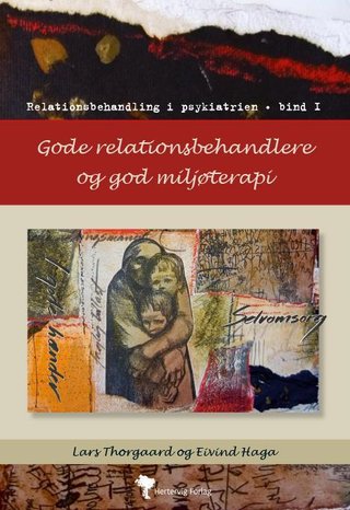 "Gode relationsbehandlere og god miljøterapi" av Lars Thorgaard