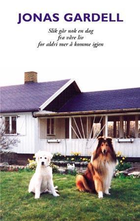 "Slik går nok en dag av våre liv for aldri mer å komme igjen - roman" av Jonas Gardell
