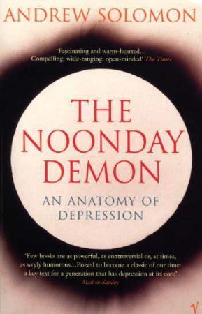"The noonday demon - an anatomy of depression" av Andrew Solomon