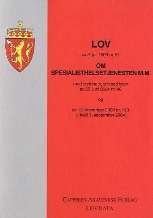 Lov om spesialisthelsetjenesten m.m. av 2. juli 1999 nr. 61 - med endringer, sist ved lov av 21. desember 2005 nr. 127 (i kraft 1. januar 2006)