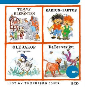 Tommy og Elefanten ; Karius og Baktus ; Ole Jakob på bytur ; Da Per var ku