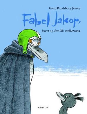 "Fabel Jakop, havet og den lille melketanna" av Grete Randsborg Jenseg