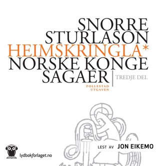 Heimskringla - norske kongesagaer : tredje del