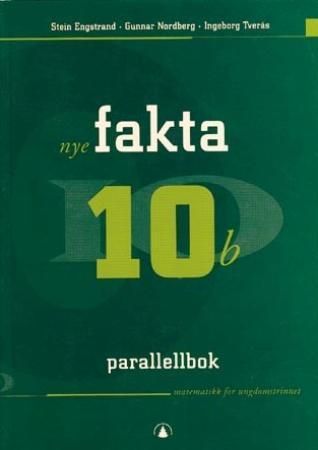 Nye fakta 10b - parallellbok : matematikk for ungdomstrinnet
