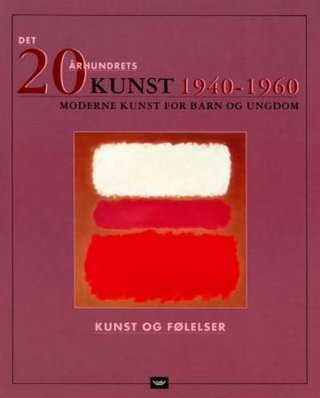 1940-1960 - kunst og følelser : moderne kunst for barn og ungdom