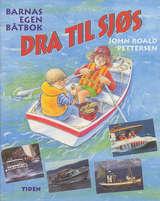 Dra til sjøs - barnas egen båtbok