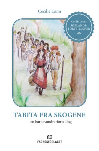 Tabita fra skogene - en barnevandrerfortelling