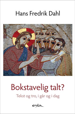 Bokstavelig talt? - tekst og tro, i går og i dag