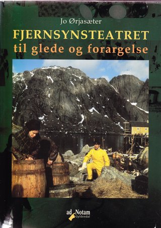 Fjernsynsteateret, til glede og forargelse