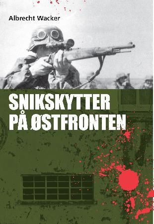"Snikskytter på østfronten" av Albrecht Wacker