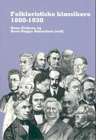 "Folkloristiske klassikere 1800-1930" av Anne Eriksen