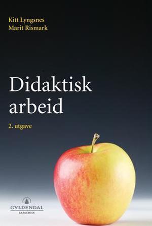 "Didaktisk arbeid" av Kitt Lyngsnes