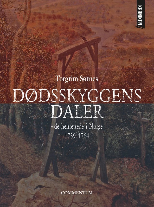 "Dødsskyggens daler - de henrettede i Norge 1759-1764" av Torgrim Sørnes