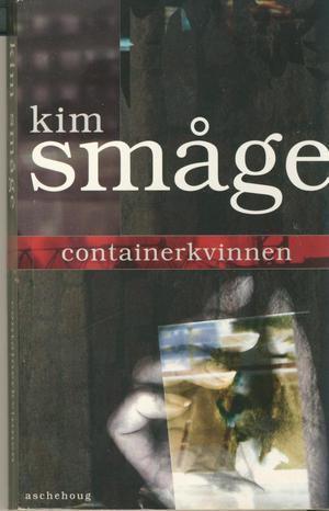 "Containerkvinnen roman" av Kim Småge