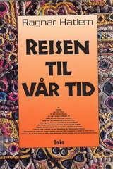 Reisen til vår tid - en roman om livet i de eldste tider og hvordan det hele startet