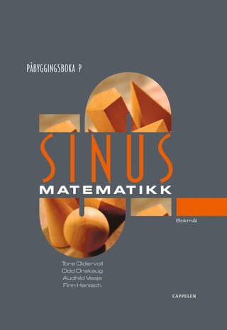 Sinus - påbyggingsboka P : lærebok i matematikk : påbygging til studiekompetanse innen de yrkesfaglige programmene