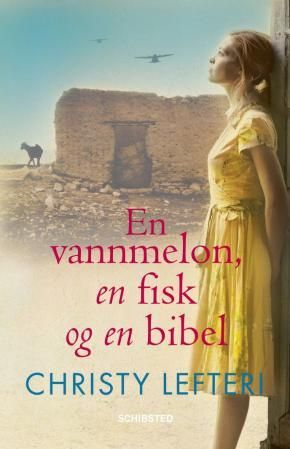 "En vannmelon, en fisk og en bibel" av Christy Lefteri