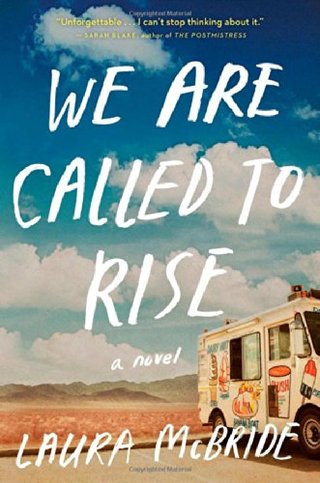 "We Are Called to Rise A Novel" av Laura McBride