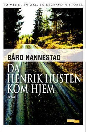 "Da Henrik Husten kom hjem" av Bård Nannestad