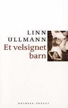 "Et velsignet barn - roman" av Linn Ullmann